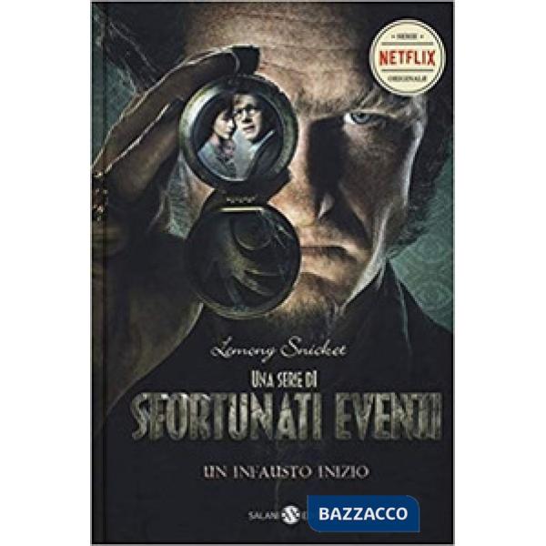Infausto inizio. Una serie di sfortunati eventi (Un). Vol. 1