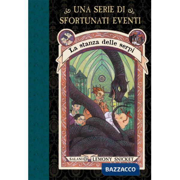 Stanza delle serpi. Una serie di sfortunati eventi (La). Vol. 2