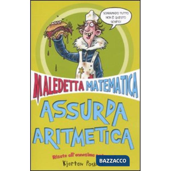 Assurda aritmetica. Maledetta matematica