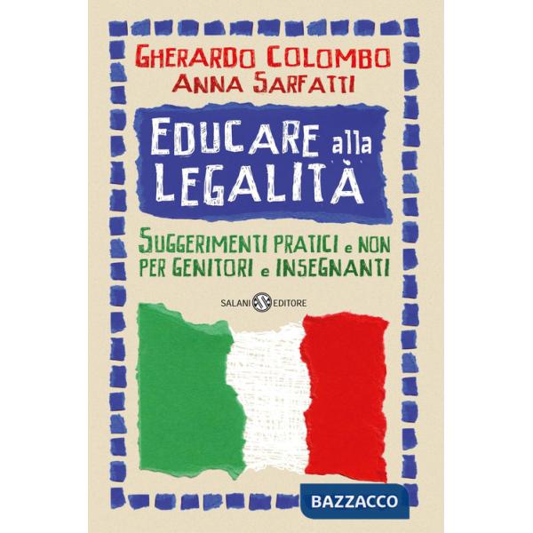 Educare alla legalità. Suggerimenti pratici e non per genitori e insegnanti