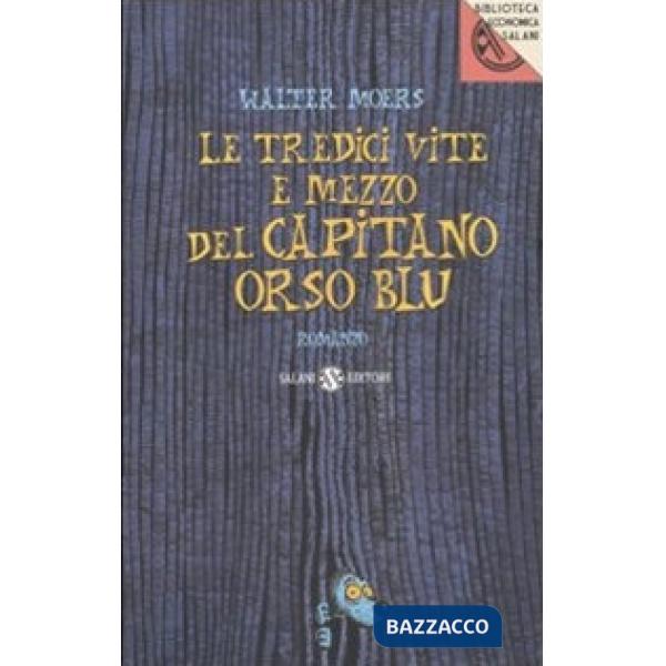 Tredici vite e mezzo del Capitano Orso Blu (Le)