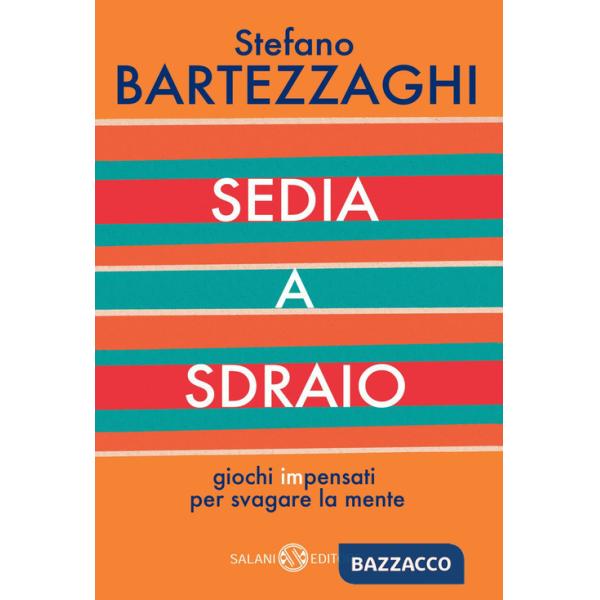 Sedia a sdraio. Giochi impensati per svagare la mente