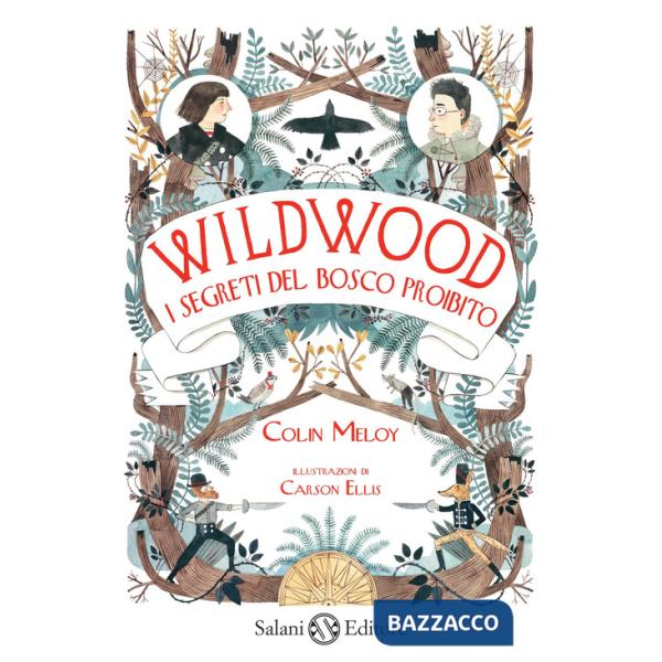 Segreti del bosco proibito. Wildwood (I)