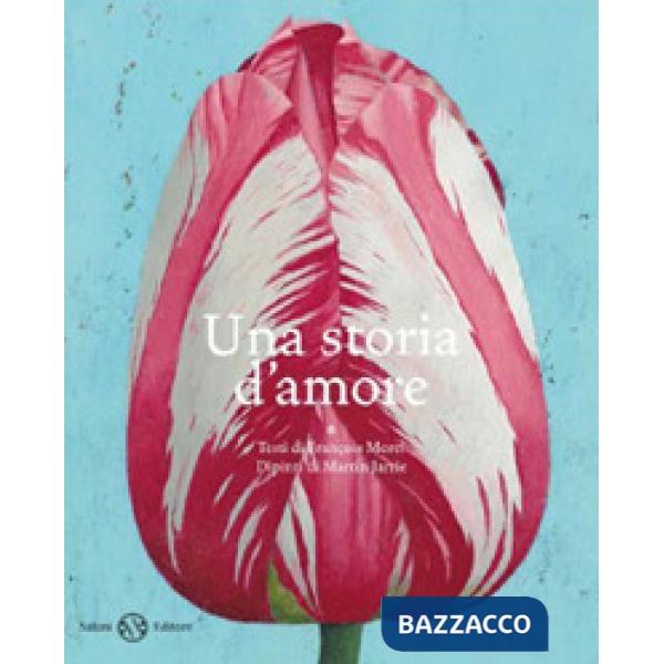 Storia d'amore. Due vite legate dai fiori. Ediz. illustrata (Una)