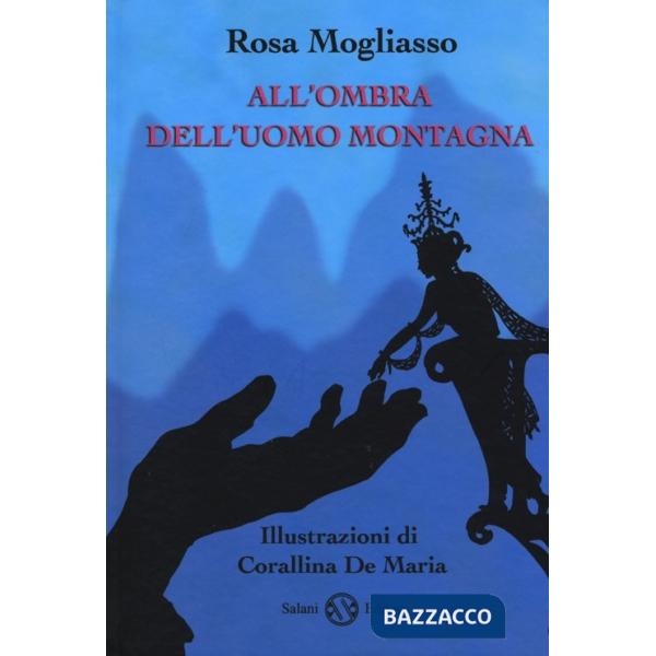 All'ombra dell'uomo montagna