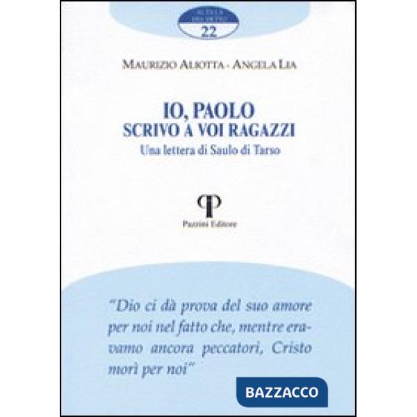 Io, Paolo scrivo a voi ragazzi. Una lettera di Saulo di Tarso
