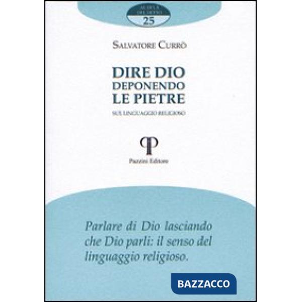 Dire Dio deponendo le pietre. Sul linguaggio religioso