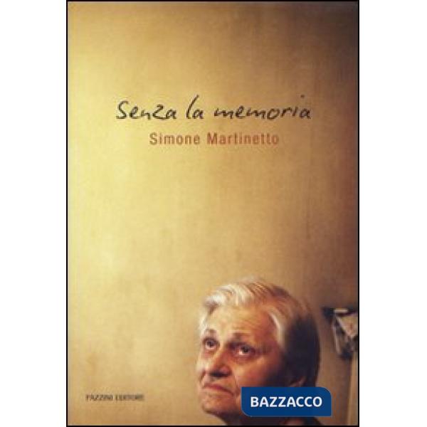 Senza la memoria. Ediz. illustrata