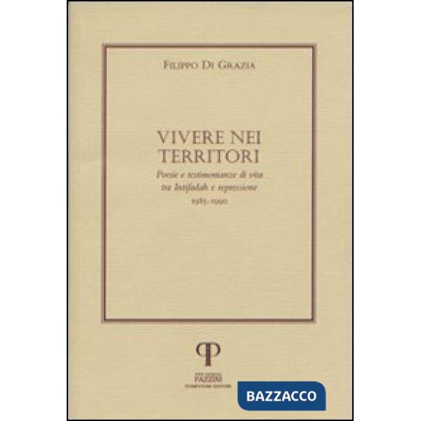 Vivere nei territori. Poesie e testimonianze di vita tra Intifadah e repressione (1985-1990)