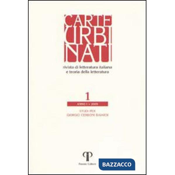 Carte urbinati. Rivista di letteratura italiana e teoria della letteratura. Vol. 1