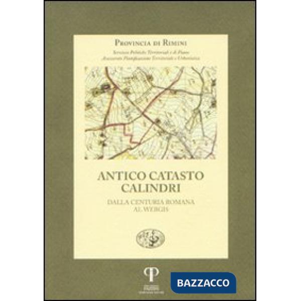 Antico catasto Calindri. Dalla centuria romana al Webgis
