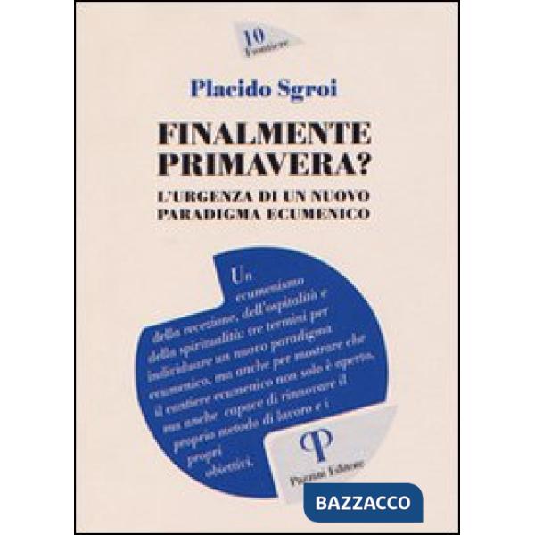 Finalmente primavera? L'urgenza di un nuovo paradigma ecumenico