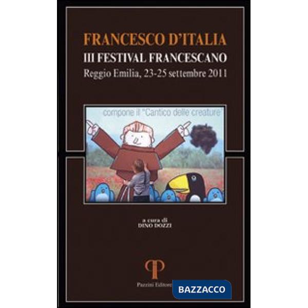 Francesco d'Italia. Festival Francescano (Reggio Emilia, 23-25 settembre 2011)