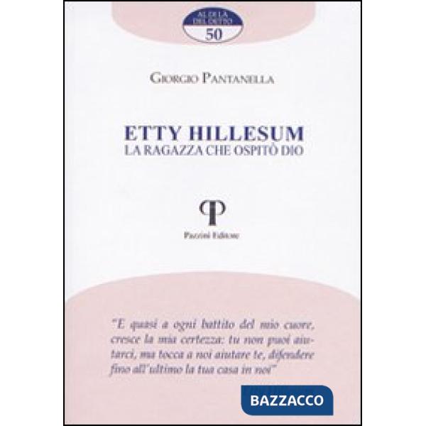 Etty Hillesum. La ragazza che ospitò Dio