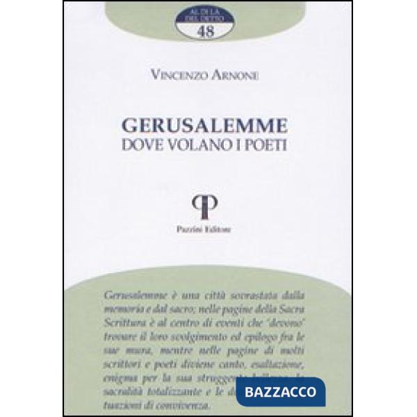 Gerusalemme. Dove volano i poeti