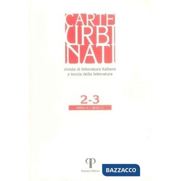 Carte urbinati. Rivista di letteratura italiana e teoria della letteratura vol. 2-3
