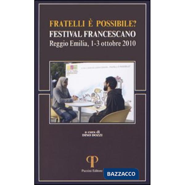 Fratelli è possibile? Festival francescano (Reggio Emilia, 1-3 ottobre 2010)
