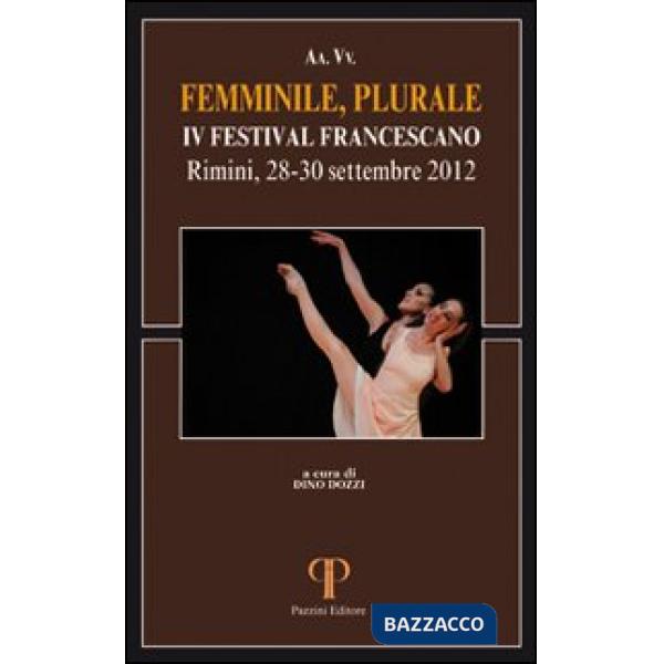 Femminile, Plurale. IV Festival Francescano. (Rimini, 28-30 Settembre 2012)