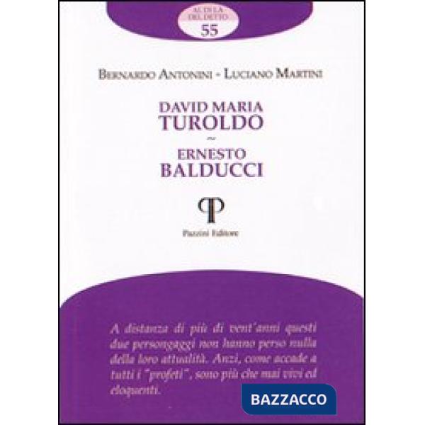 David Maria Turoldo. Ernesto Balducci