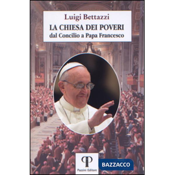 Chiesa dei poveri. Dal Concilio a papa Francesco (La)