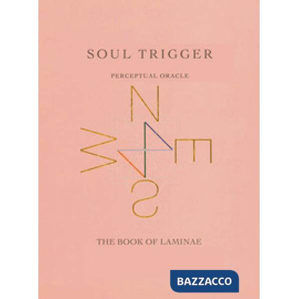 Soul trigger. Perceptual oracle. The book of lamine. Ediz. italiana e inglese