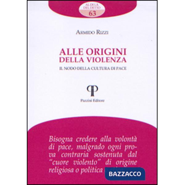Alle origini della violenza. Il nodo della cultura di pace