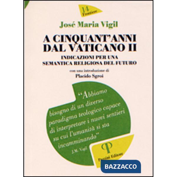 A cinquant'anni dal Vaticano II. Indicazioni per una semantica religiosa del futuro