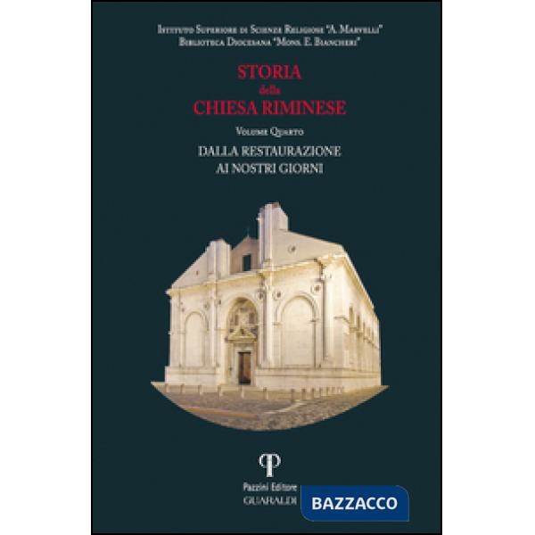Storia della Chiesa riminese. Vol. 4: Dalla restaurazione ai giorni nostri