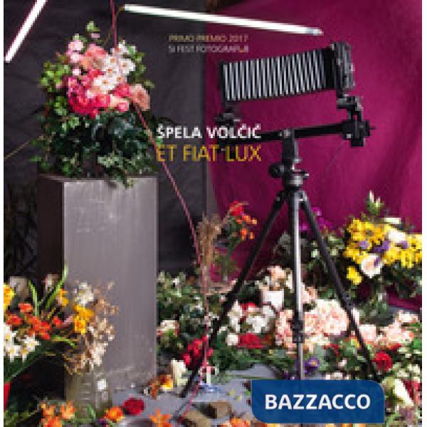 Et fiat lux. Ediz. italiana e inglese