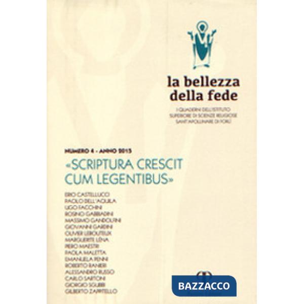 Bellezza della fede. I quaderni dell'Istituto di Scienze Religiose Sant'Apollinare di Forlì (2013) (La). Vol. 4: Scriptura cresc
