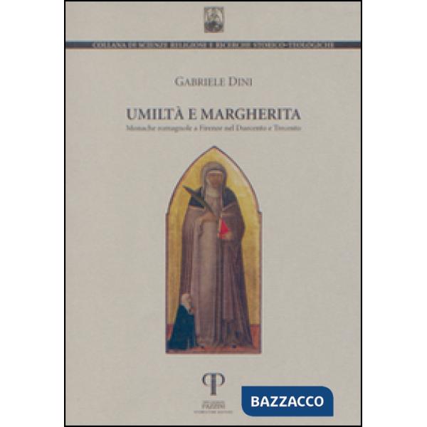 Umiltà e Margherita. Monache romagnole a Firenze nel Duecento e Trecento