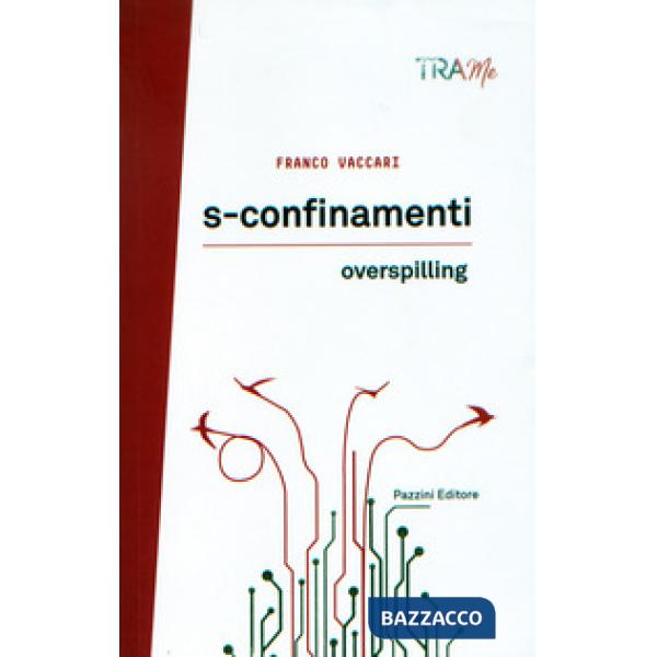 S-confinamenti. Overspilling