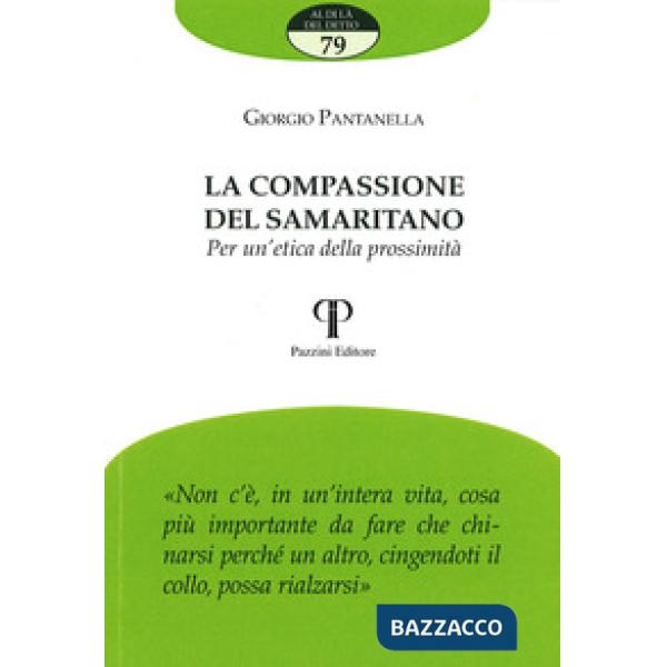 Compassione del samaritano. Per un'etica della prossimità (La)