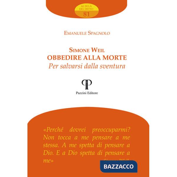 Simone Weil. Obbedire alla morte per salvarsi dalla sventura