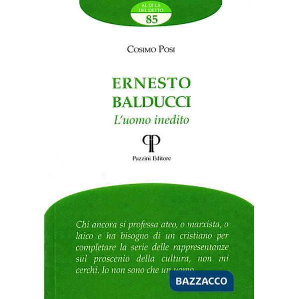 Ernesto Balducci. L'uomo inedito