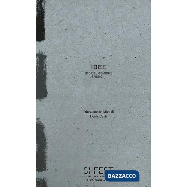 Si Fest 2020. Idee. Storie, memorie, e visioni. Il festival di fotografia. Ediz. italiana e inglese