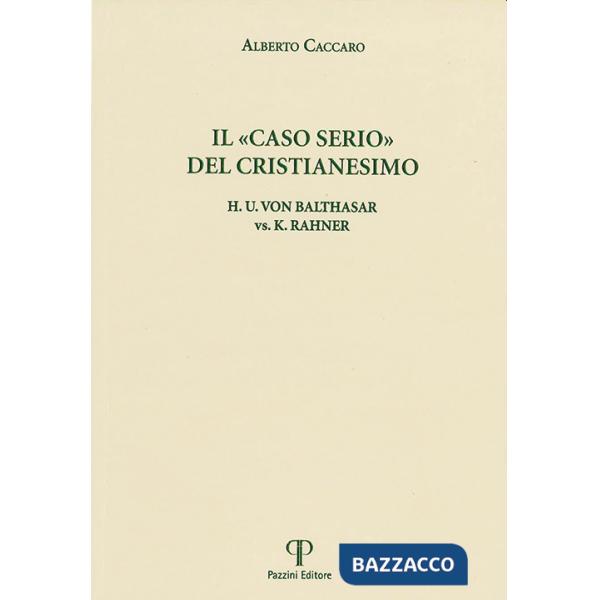 "caso serio" del cristianesimo. H.u. Von Balthasar vs. K. Rahner (Il)