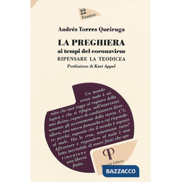 Preghiera ai tempi del coronavirus. Ripensare la teodicea (La)