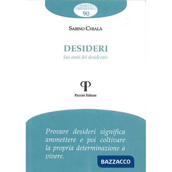 Desideri. Sui moti del desiderare