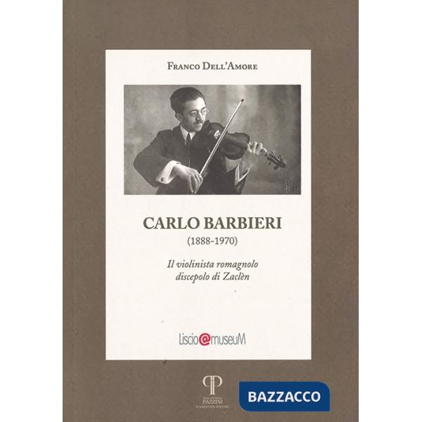 Carlo Barbieri. Il violinista romagnolo discepolo di Zaclén