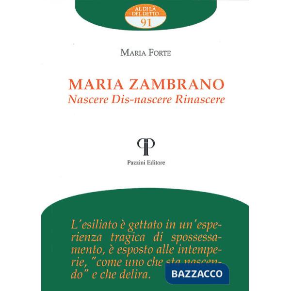Maria Zambrano. Nascere. Dis-nascere. Rinascere