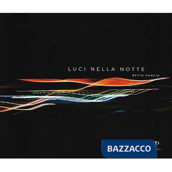 Luci nella notte. Ediz. illustrata