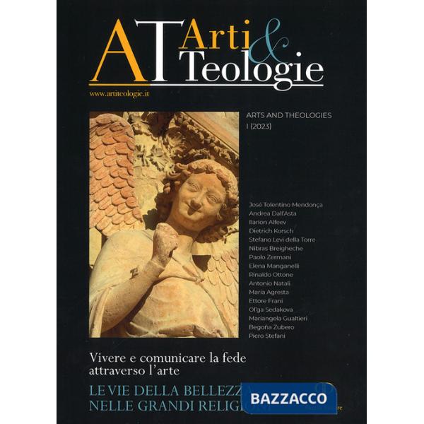 «Arti e teologie». Arts and theologies (2023). Ediz. illustrata. Vol. 1: Le vie della bellezza nelle grandi religioni