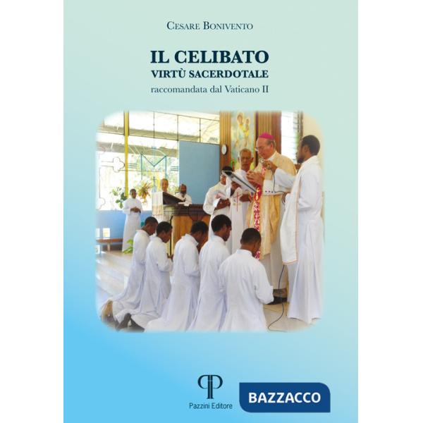 Celibato virtù sacerdotale raccomandata dal Vaticano II (Il)