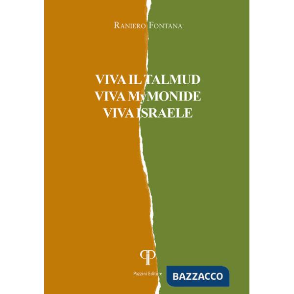 Viva il Talmud, viva Mymonide, viva Israele