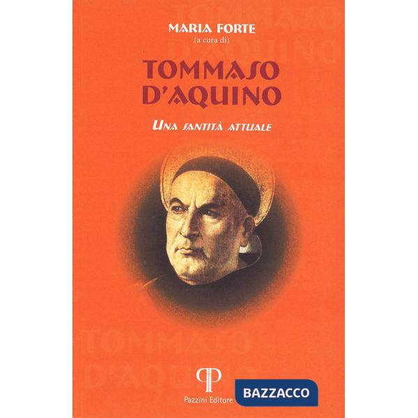 Tommaso d'Aquino. Una santità attuale