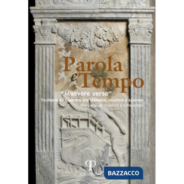 Parola e tempo. Vol. 18: Muovere verso