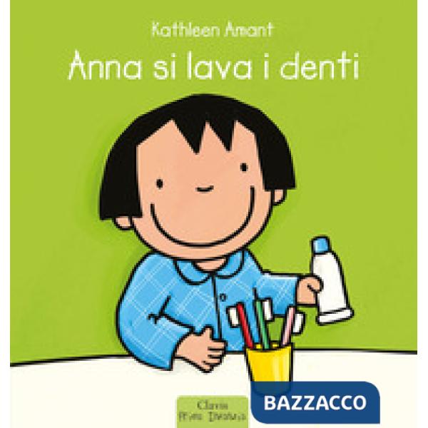 Anna si lava i denti. Ediz. a colori