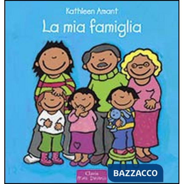 Mia famiglia. Ediz. illustrata (La)