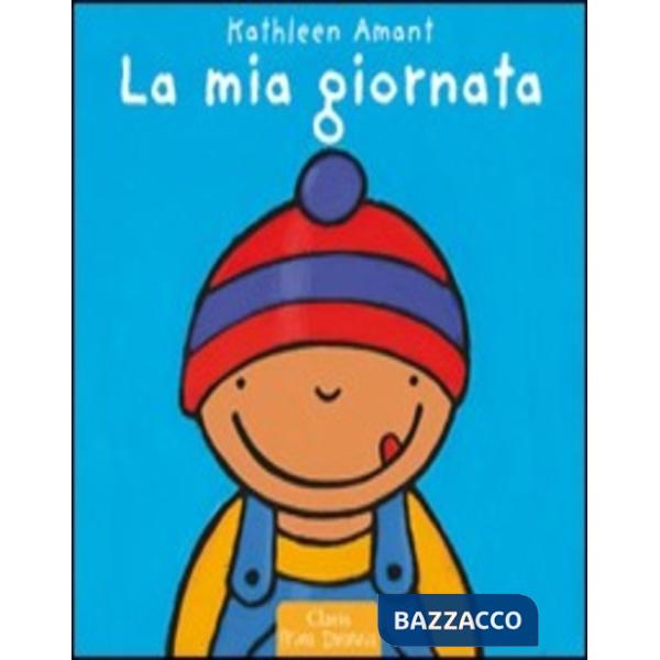 Mia giornata. Ediz. illustrata (La)
